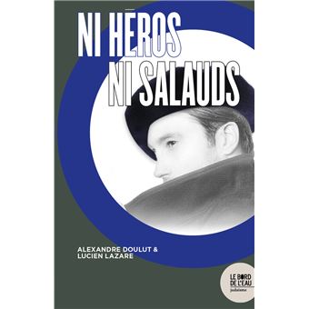 Ni héros, ni salauds