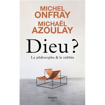 Dieu ? : le philosophe et le rabbin