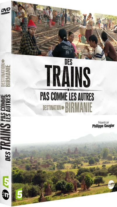 Des trains pas comme les autres : Destination Birmanie DVD