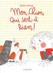 Mon chien qui sert à rien !
