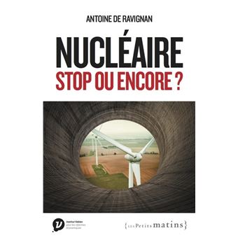 Nucléaire, stop ou encore ?