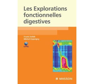 Les explorations fonctionnelles digestives - Frank Zerbib - broché