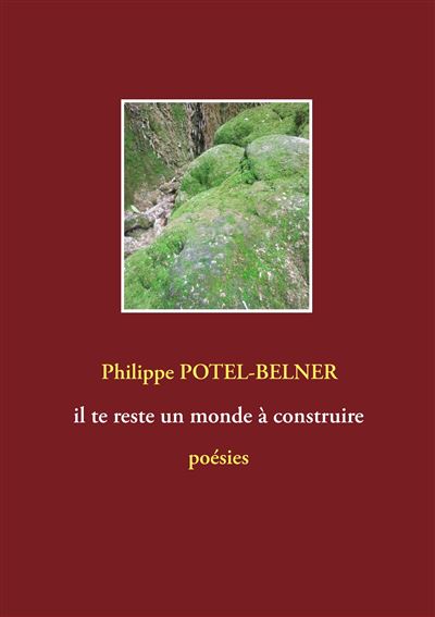 Il te reste un monde à construire