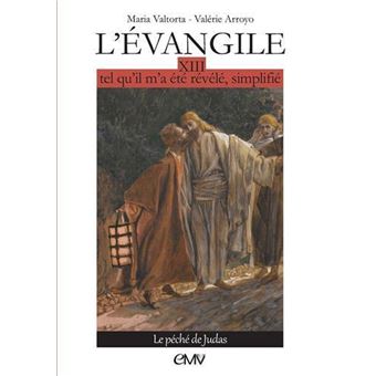 L'évangile tel qu'il m'a été révélé simplifié T13 - le péché de judas