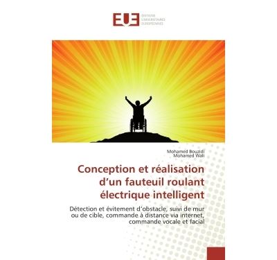 Conception et realisation d'un fauteuil roulant electrique intelligent