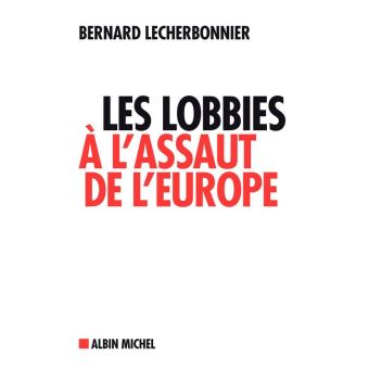 Les Lobbies à l'assaut de l'Europe - 1