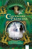 CHRONIKEN DER SCHATTENJÄGER 03. CLOCKWORK PRINCESS