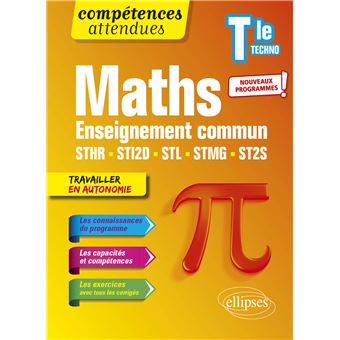 Mathématiques - Terminale technologique enseignement commun STHR, STI2D, STL, STMG et ST2S