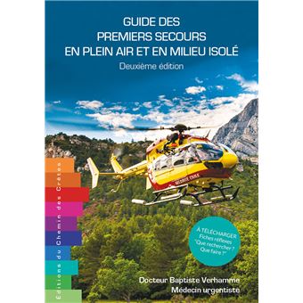 Guide des premiers secours en plein air et en milieu isolé