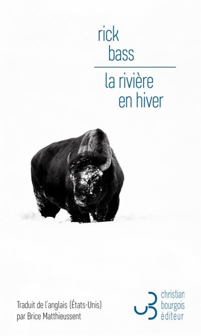 La rivière en hiver - Rick Bass - broché
