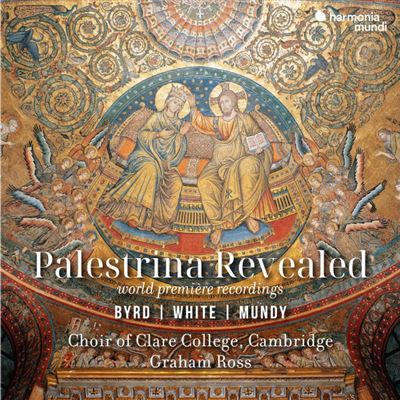 Palestrina Revealed : Byrd, White, Mundy