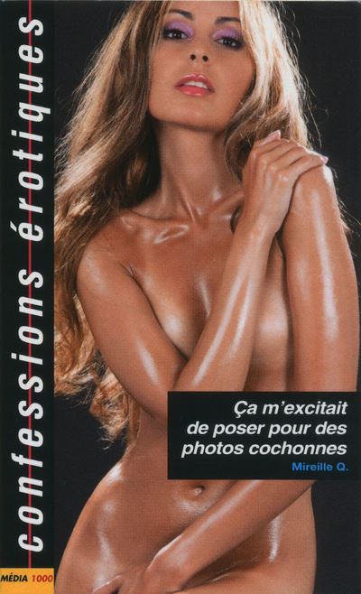 Ça m'excitait de poser pour des photos cochonnes