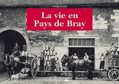 La vie en pays de Bray