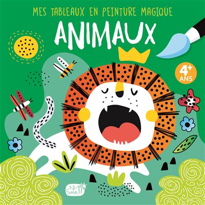 Mes tableaux en peinture magique - animaux