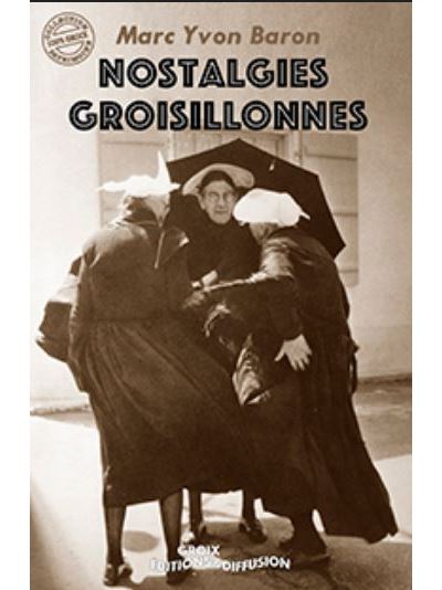 Nostalgies groisillonnes