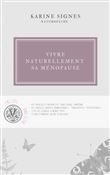 Vivre naturellement sa ménopause