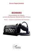Kobhri. Connaisance de l'akyan, univers des Kyaman (Ebrié) de Côte d'Ivoire