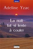 La nuit fut si lente à couler