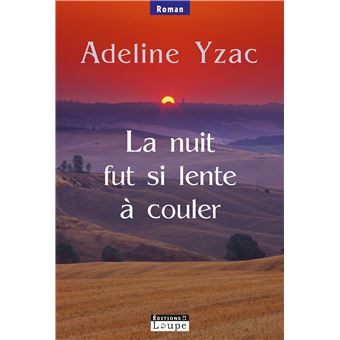 La nuit fut si lente à couler
