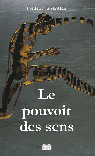 Le pouvoir des sens