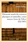 Éléments usuels des sciences physiques et naturelles, cours moyen. Livre de l'élève