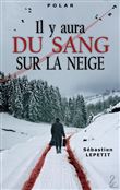 Il y aura du sang sur la neige