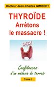 Thyroïde: arrêtons le massacre !
