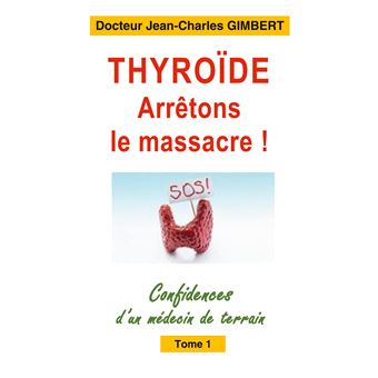 Thyroïde: arrêtons le massacre !