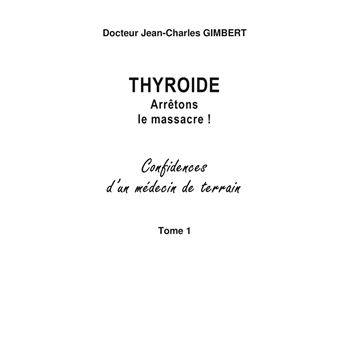 Thyroïde: arrêtons le massacre !