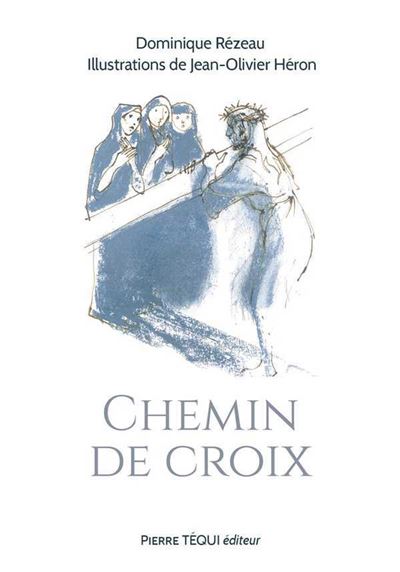 Chemin de croix - Dominique Rézeau - broché