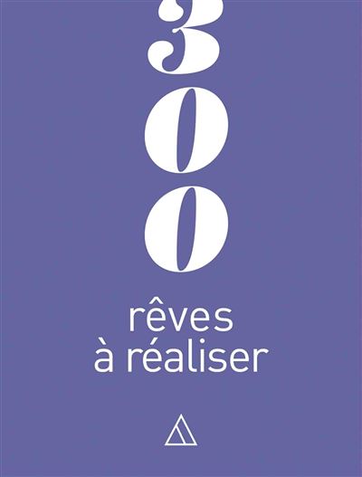 300 reves a realiser