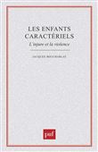 Les enfants caractériels. l'injure et la violence