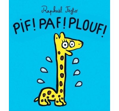 Pif paf plouf