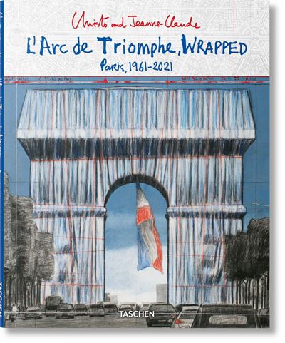 Christo and Jeanne-Claude. L'Arc de Triomphe, Wrapped (Advance Edition) -  Jeanne-Claude - broché