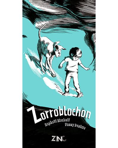 Zorroblochon - Raphaël Bischoff - broché