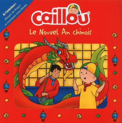 Caillou le nouvel an chinois