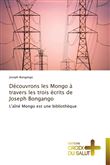 Découvrons les mongo à travers les trois écrits de joseph bongango