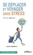 Se déplacer et voyager sans stress