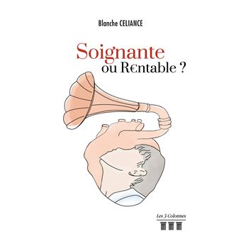 Soignante ou Rentable
