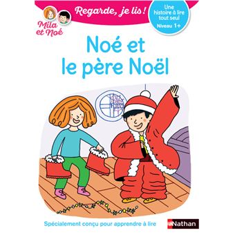 Une histoire à lire tout seul - Noé et le Père Noël - Niveau 1+
