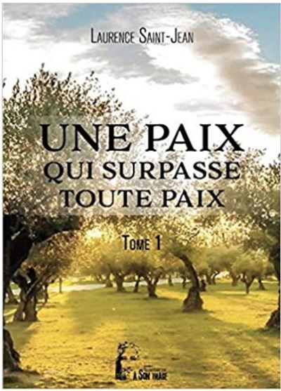 Une paix qui surpasse toute paix