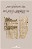 L'identification des personnes dans les mondes grecs