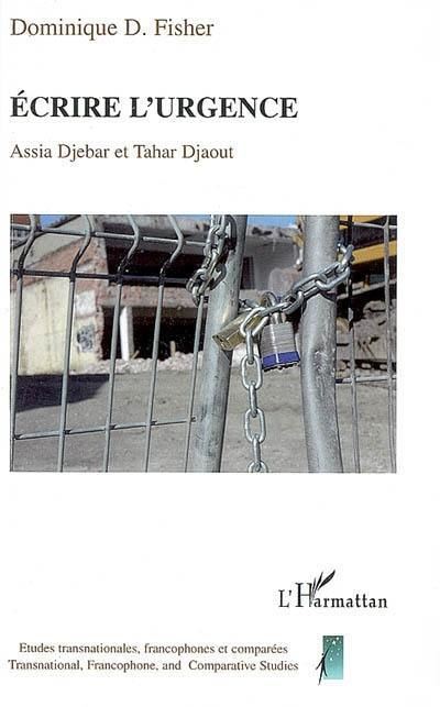 Ecrire l'urgence, Assia Djebar et Tahar Djaout