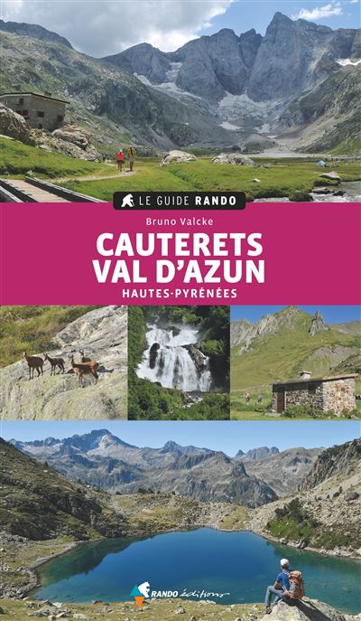 Le Guide Rando Cauterets Val d'Azun (2e ed) - Bruno Valcke - broché