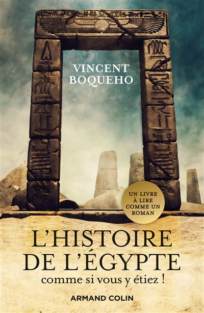 Lu0027Histoire de lu0027Egypte comme si vous y étiez !