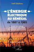 L'énergie électrique au Sénégal de 1887 à 1985