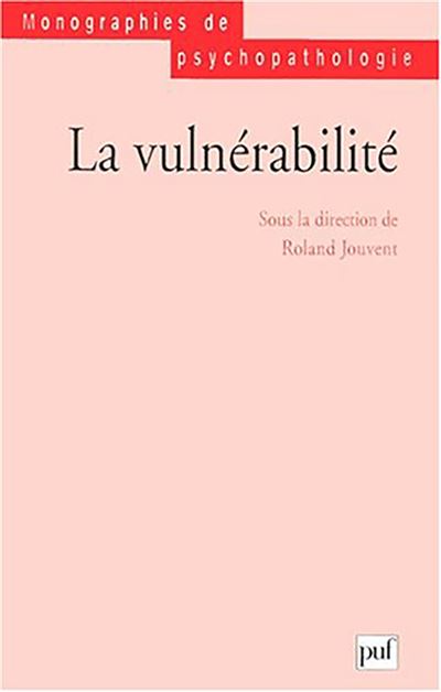 La vulnérabilité - Roland Jouvent - broché