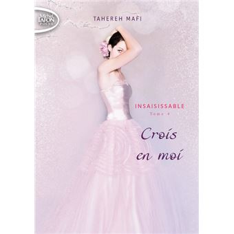 Insaisissable - tome 4 Crois en moi
