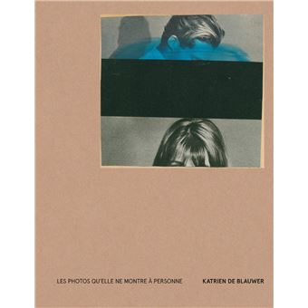 Les photos qu'elle ne montre à personne