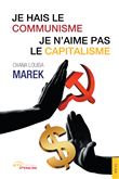 Je hais le communisme, je n'aime pas le capitalisme